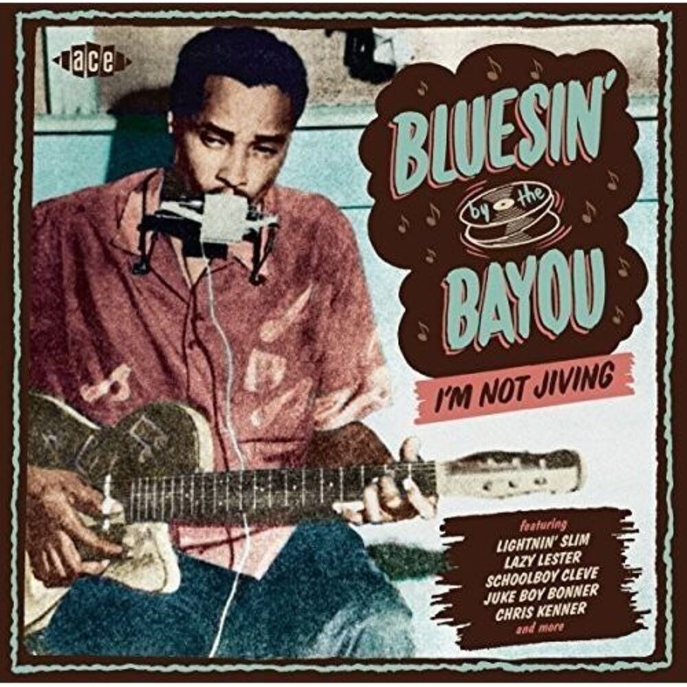 Various Artists - Bluesin' By The Bayou: I'm Not Jiving / Various  COMPACT
